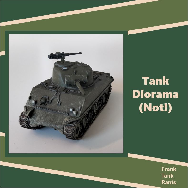 Tank Diorama (Not!)